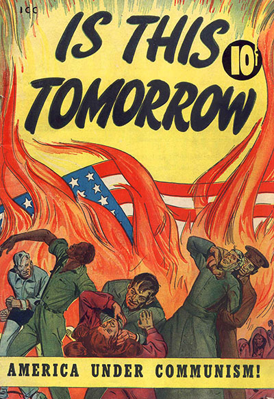 Copertina di un fumetto di propaganda americano titolante- È questo il domani? L'America sotto il Comunismo